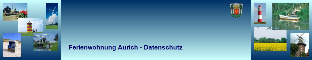 Ferienwohnung Aurich - Datenschutz